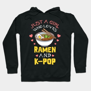 Just a girl who loves ramen and k-pop Hoodie